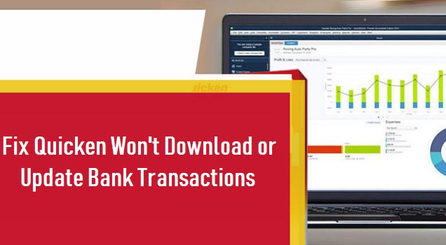 Quicken Won't Download or Update Bank Transactions