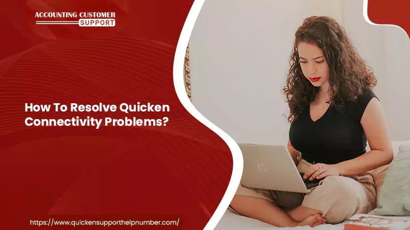 How to Resolve Quicken Connectivity Problems