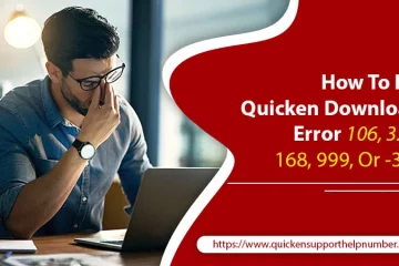 Quicken Download Error 106, 324, 168, 999, Or -30