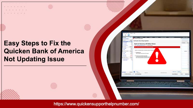 Easy Steps to Fix the Quicken Bank of America Not Updating Issue
