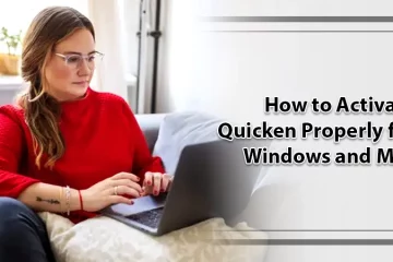 How to Activate Quicken Properly for Windows and Mac