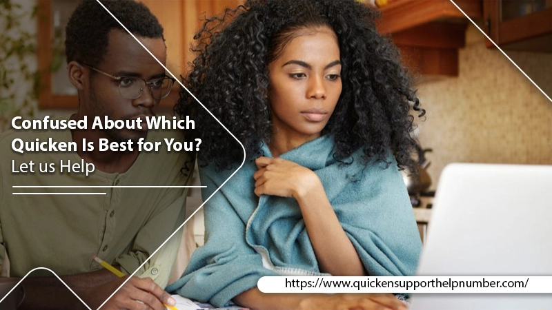 Confused About Which Quicken Is Best for You